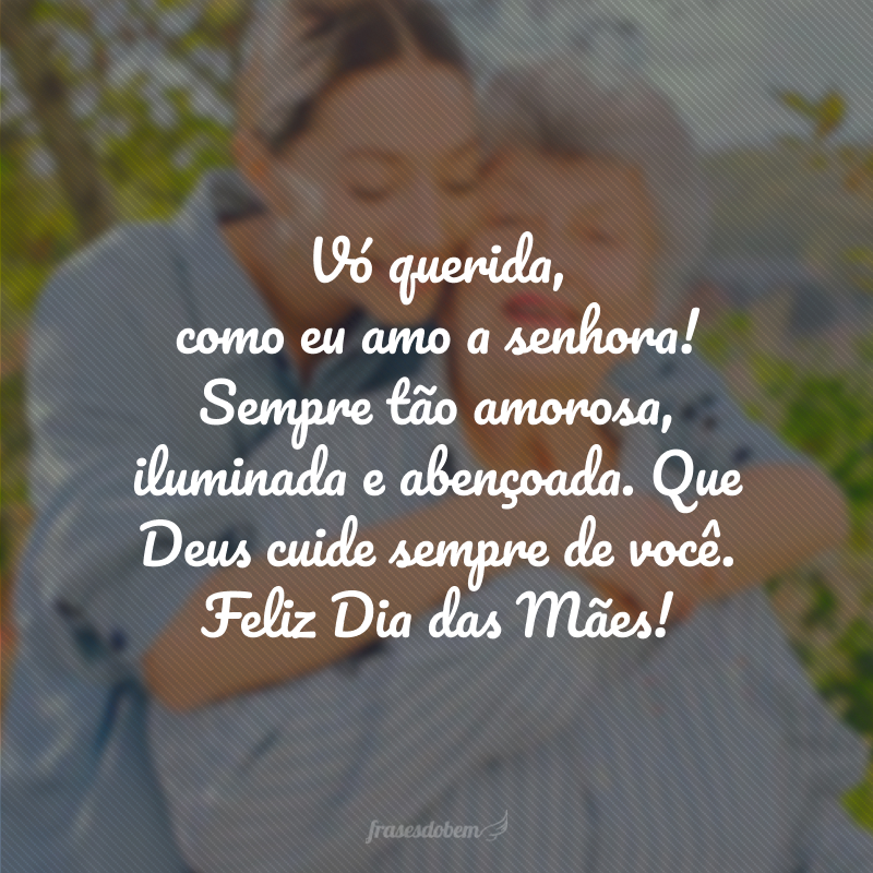 Vó querida, como eu amo a senhora! Sempre tão amorosa, iluminada e abençoada. Que Deus cuide sempre de você. Feliz Dia das Mães!
