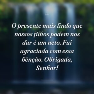 O presente mais lindo que nossos filhos podem nos dar é um neto. Fui agraciada com essa bênção. Obrigada, Senhor!
