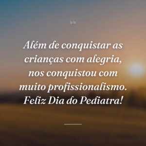 Além de conquistar as crianças com alegria, nos conquistou com muito profissionalismo. Feliz Dia do Pediatra!