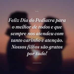 Feliz Dia do Pediatra para o melhor de todos e que sempre nos atendeu com tanto carinho e atenção. Nossos filhos são gratos por tudo!