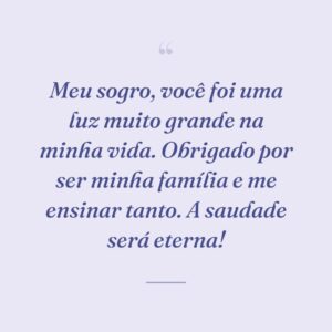 Meu sogro, você foi uma luz muito grande na minha vida. Obrigado por ser minha família e me ensinar tanto. A saudade será eterna!