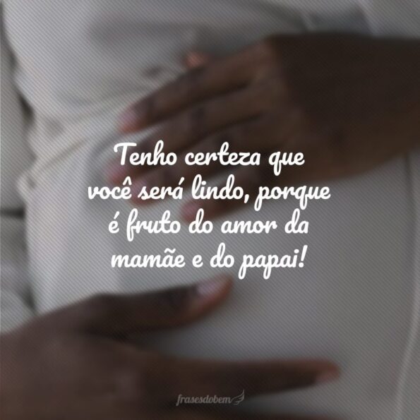 60 frases de mãe para bebê na barriga que representam esse amor