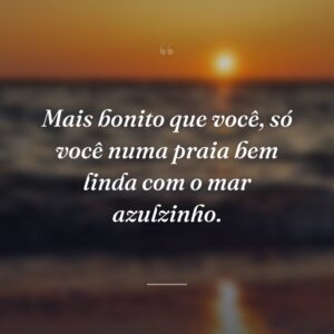 Mais bonito que você, só você numa praia bem linda com o mar azulzinho.