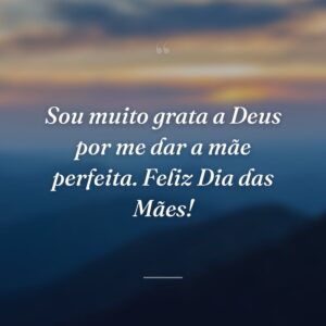 Sou muito grata a Deus por me dar a mãe perfeita. Feliz Dia das Mães!