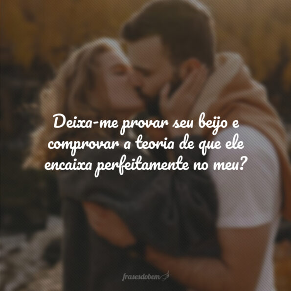 60 frases de cantadas de amor para conquistar o alvo da sua paixão