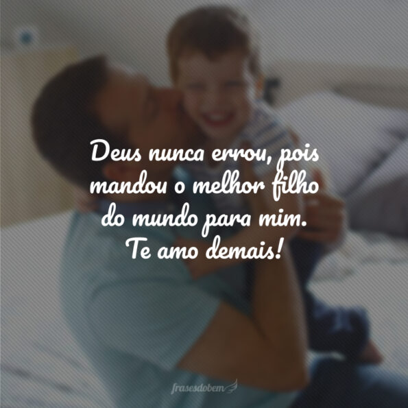 60 frases de amor para filho que mostram por que ele é o seu mundo