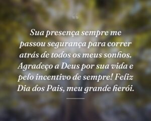 Sua presença sempre me passou segurança para correr atrás de todos os meus sonhos. Agradeço a Deus por sua vida e pelo incentivo de sempre! Feliz Dia dos Pais, meu grande herói.