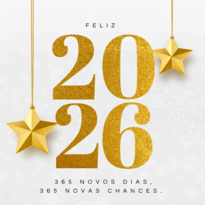 365 novos dias, 365 novas chances. Feliz 2026!
