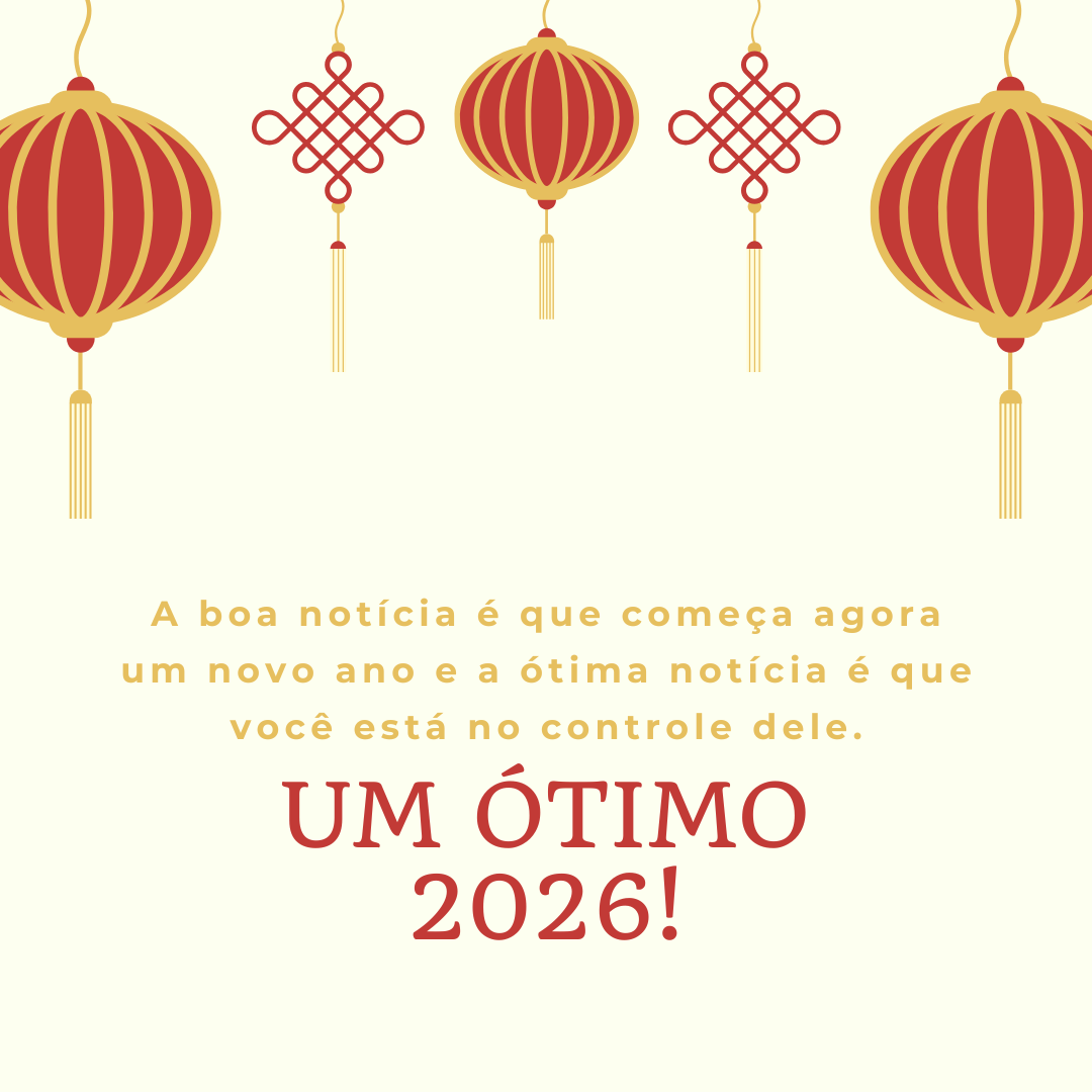A boa notícia é que começa agora um novo ano e a ótima notícia é que você está no controle dele. Um ótimo 2026!