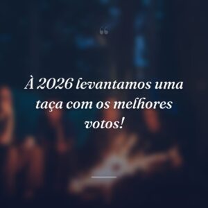 À 2026 levantamos uma taça com os melhores votos!