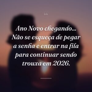 Ano Novo chegando... Não se esqueça de pegar a senha e entrar na fila para continuar sendo trouxa em 2026.