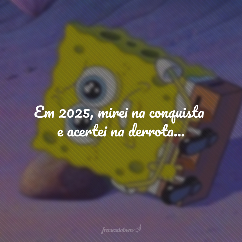 Em 2025, mirei na conquista e acertei na derrota...