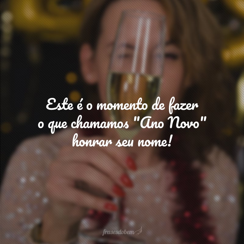 Este é o momento de fazer o que chamamos 