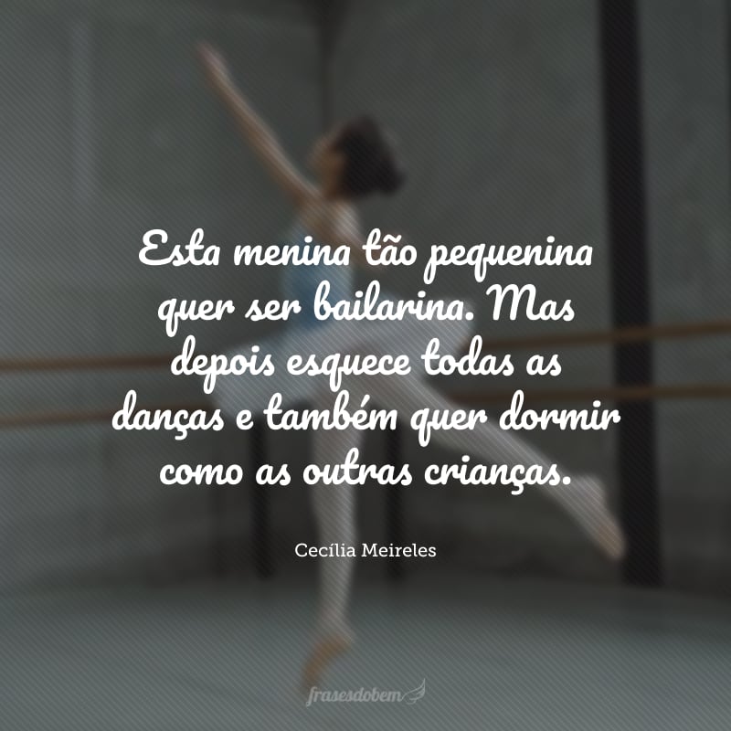 Esta menina tão pequenina quer ser bailarina. Mas depois esquece todas as danças e também quer dormir como as outras crianças.