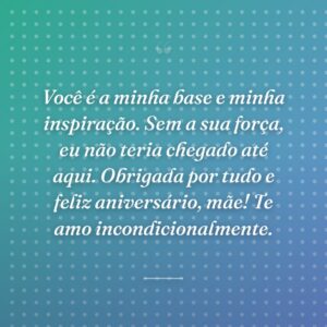 Você é a minha base e minha inspiração. Sem a sua força, eu não teria chegado até aqui. Obrigada por tudo e feliz aniversário, mãe! Te amo incondicionalmente.