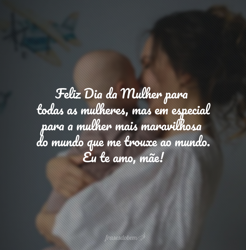 Feliz Dia da Mulher para todas as mulheres, mas em especial para a mulher mais maravilhosa do mundo que me trouxe ao mundo. Eu te amo, mãe! 