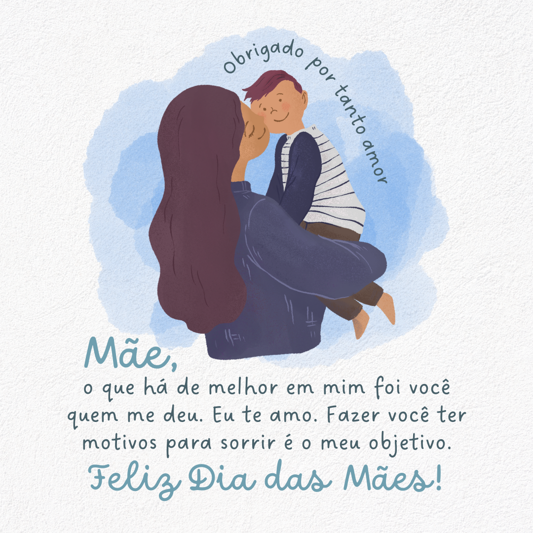 Estamos longes e, ainda assim, você está aqui comigo em tudo o que faço, desde o café passado, meu jeito de fazer as coisas até nas frases que falo. Mãe, o que há de melhor em mim foi você quem me deu. Eu te amo. Fazer você ter motivos para sorrir é o meu objetivo. Feliz Dia das Mães!