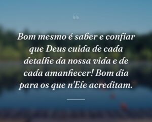 Bom mesmo é saber e confiar que Deus cuida de cada detalhe da nossa vida e de cada amanhecer! Bom dia para os que n'Ele acreditam.