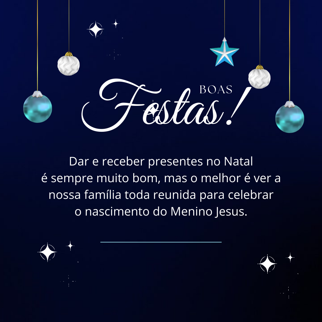 Dar e receber presentes no Natal é sempre muito bom, mas o melhor é ver a nossa família toda reunida para celebrar o nascimento do Menino Jesus. É isso que torna essa data feliz. Obrigada por estar aqui e aumentar ainda mais as alegrias do Natal!