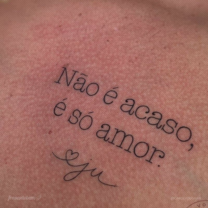 Não é acaso, é só amor. 