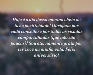 Hoje é o dia dessa menina cheia de luz e positividade! Obrigada por cada conselho e por todas as risadas compartilhadas (que não são poucas)! Sou eternamente grata por ter você na minha vida. Feliz aniversário!