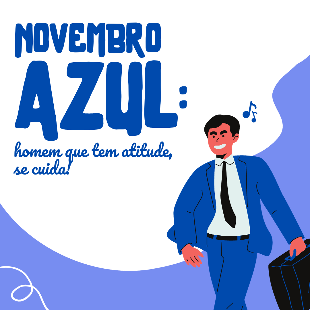 Novembro Azul: homem que tem atitude, se cuida!