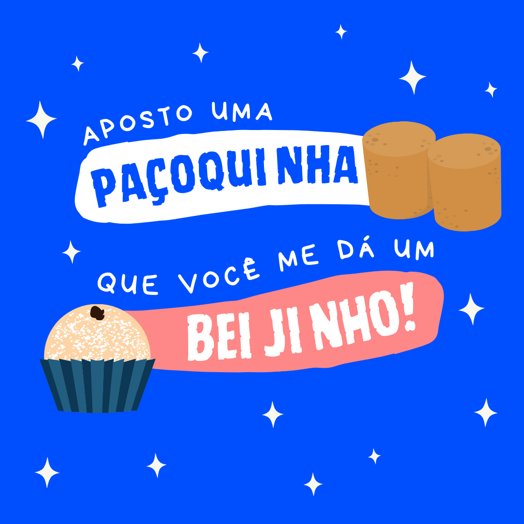 Aposto uma paçoquinha que você me dá um beijinho!