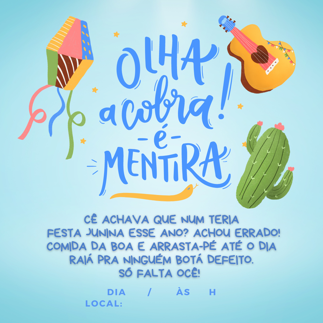 Cê achava que num teria Festa Junina esse ano? Achou errado! Comida da boa e arrasta-pé até o dia raiá pra ninguém botá defeito. Só falta ocê! 