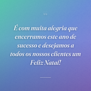 É com muita alegria que encerramos este ano de sucesso e desejamos a todos os nossos clientes um Feliz Natal!