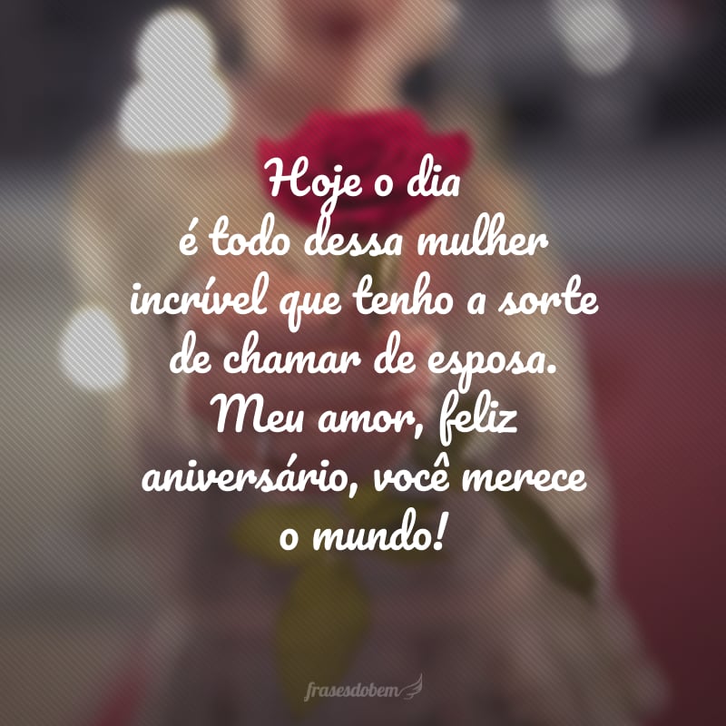 Hoje o dia é todo dessa mulher incrível que tenho a sorte de chamar de esposa. Meu amor, feliz aniversário, você merece o mundo!