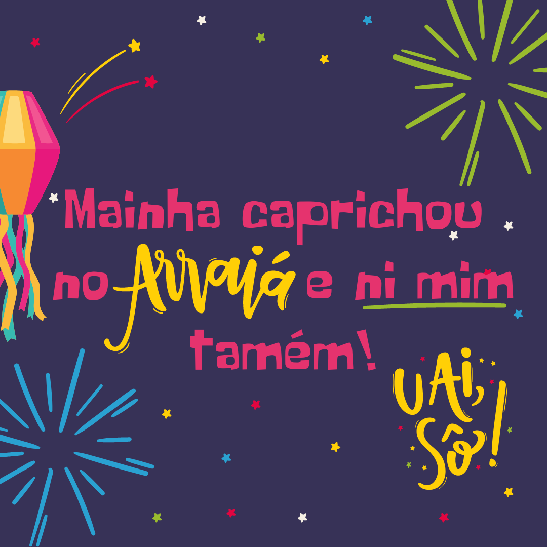 A mainha caprichou na festa e ni mim tamém!