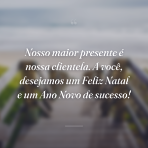 Nosso maior presente é nossa clientela. A você, desejamos um Feliz Natal e um Ano Novo de sucesso!