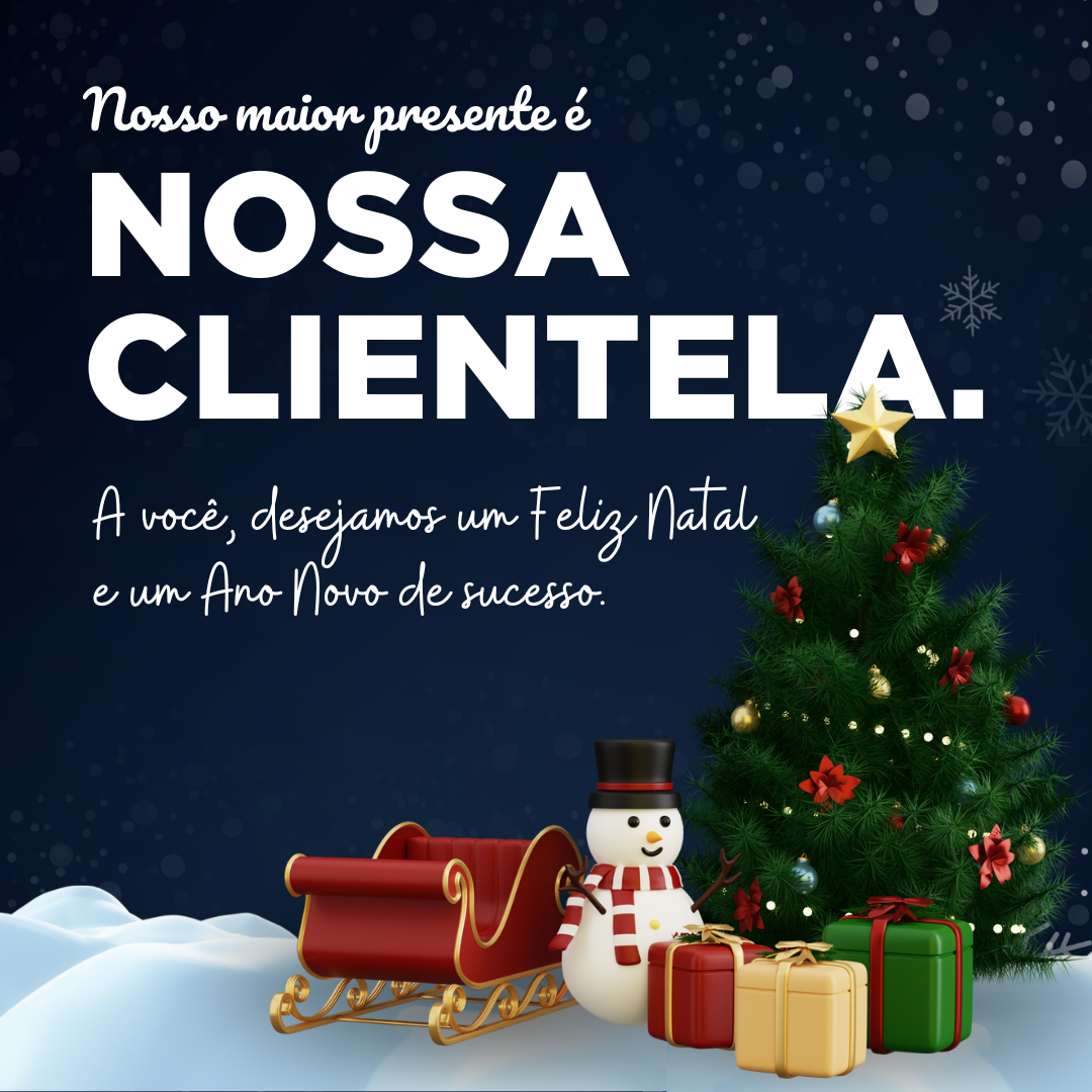 Nosso maior presente é nossa clientela. A você, desejamos um Feliz Natal e um Ano Novo de sucesso!