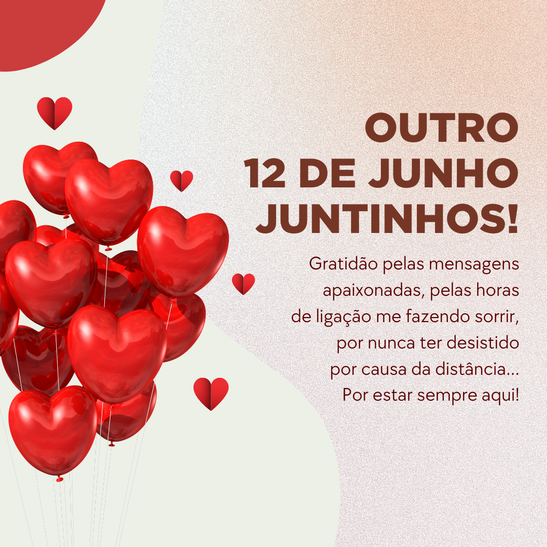 Outro 12 de junho juntinhos! Gratidão pelas mensagens apaixonadas, pelas horas de ligação me fazendo sorrir, por nunca ter desistido por causa da distância... Por estar sempre aqui!