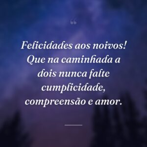 Felicidades aos noivos! Que na caminhada a dois nunca falte cumplicidade, compreensão e amor.