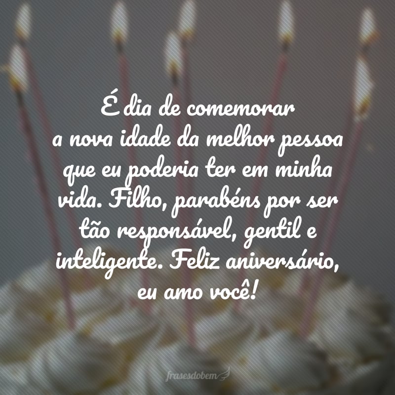 É dia de comemorar a nova idade da melhor pessoa que eu poderia ter em minha vida. Filho, parabéns por ser tão responsável, gentil e inteligente. Feliz aniversário, eu amo você!