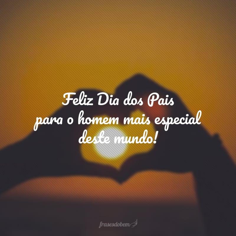 Feliz Dia dos Pais para o homem mais especial deste mundo! Grande parte do mérito de minhas conquistas é todo seu, que vibra com minhas vitórias e me dá todo o suporte para ir atrás de meus sonhos. Amo você.