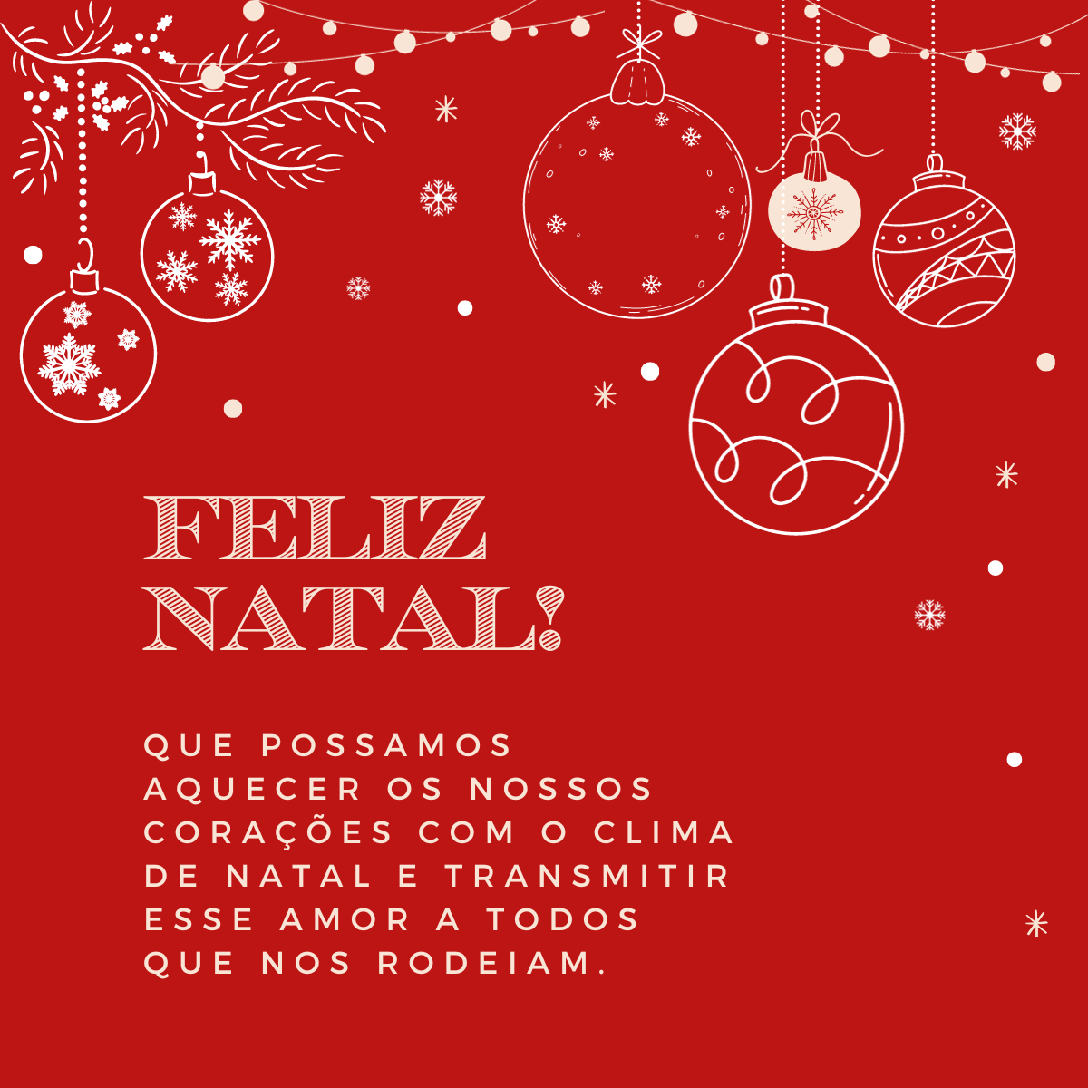 Feliz Natal! Que possamos aquecer os nossos corações com o clima de Natal e transmitir esse amor a todos que nos rodeiam.