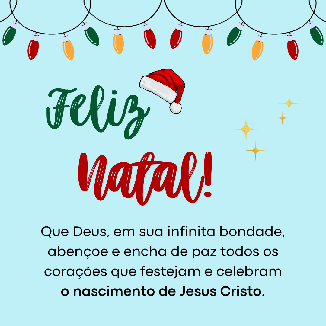 Que Deus, em sua infinita bondade, abençoe e encha de paz todos os corações que festejam e celebram o nascimento de Jesus Cristo. Feliz Natal!