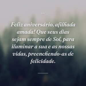 Feliz aniversário, afilhada amada! Que seus dias sejam sempre de Sol, para iluminar a sua e as nossas vidas, preenchendo-as de felicidade.