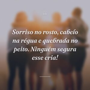 Sorriso no rosto, cabelo na régua e quebrada no peito. Ninguém segura esse cria!