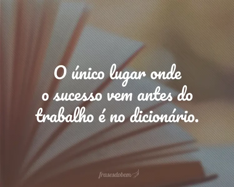 40 frases de sucesso que reconhecem suas conquistas