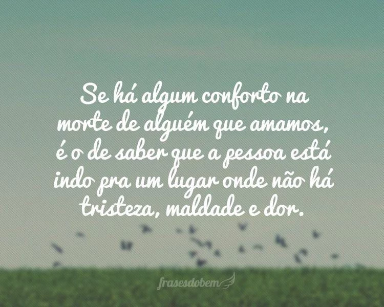 Frases de Luto - Frases do Bem Frases de Luto - Frases do Bem