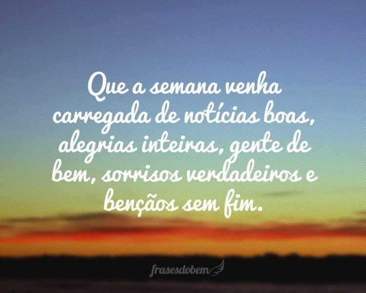 Introducir 36+ imagen frases de boa semana