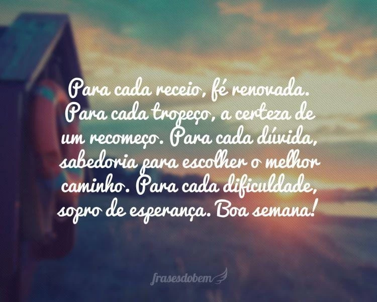 50 frases de boa semana para encarar com otimismo 50 frases de boa semana para encarar com otimismo