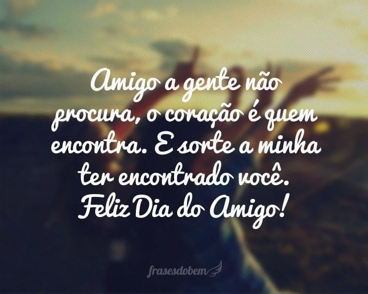 30 frases de Dia do Amigo que reafirmam essa parceria 30 frases de Dia do Amigo que reafirmam essa parceria