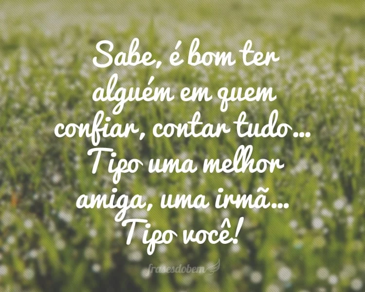 Frases para Amiga - Frases do Bem Frases para Amiga - Frases do Bem