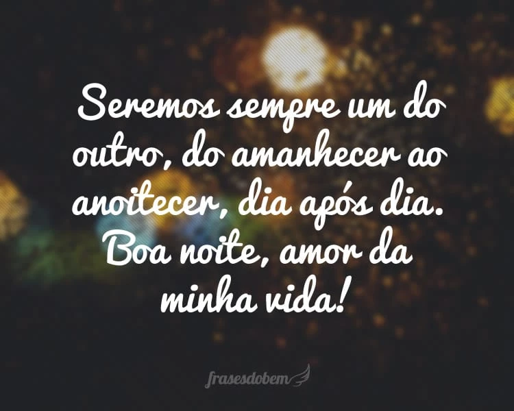 Frases de Boa noite com Amor - Frases do Bem Frases de Boa noite com Amor - Frases do Bem