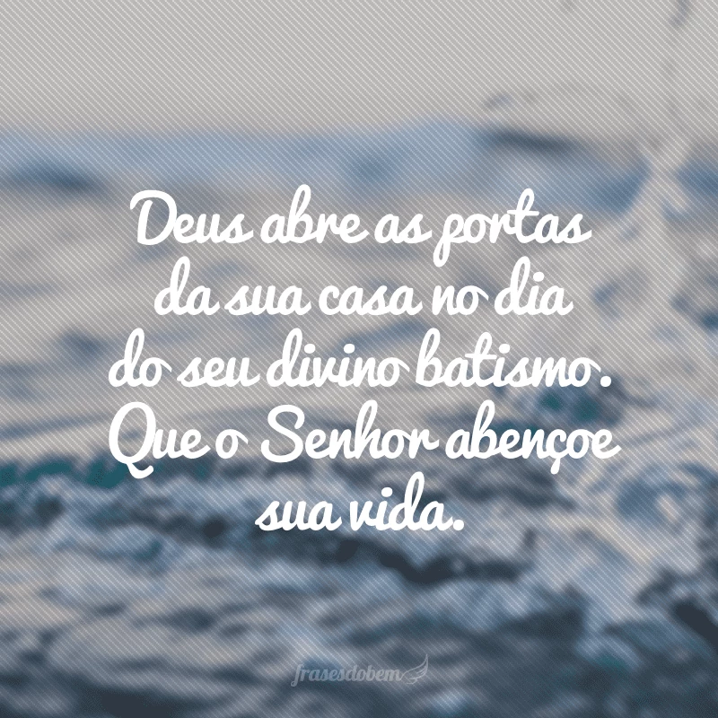 40 frases para batizado que preparam para as promessas de Deus 40 frases para batizado que preparam para as promessas de Deus