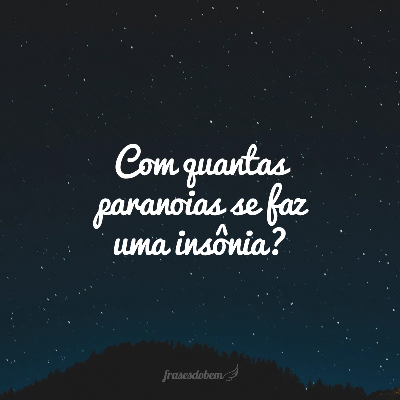 40 frases de insônia para quem não consegue dormir cedo 40 frases de insônia para quem não consegue dormir cedo